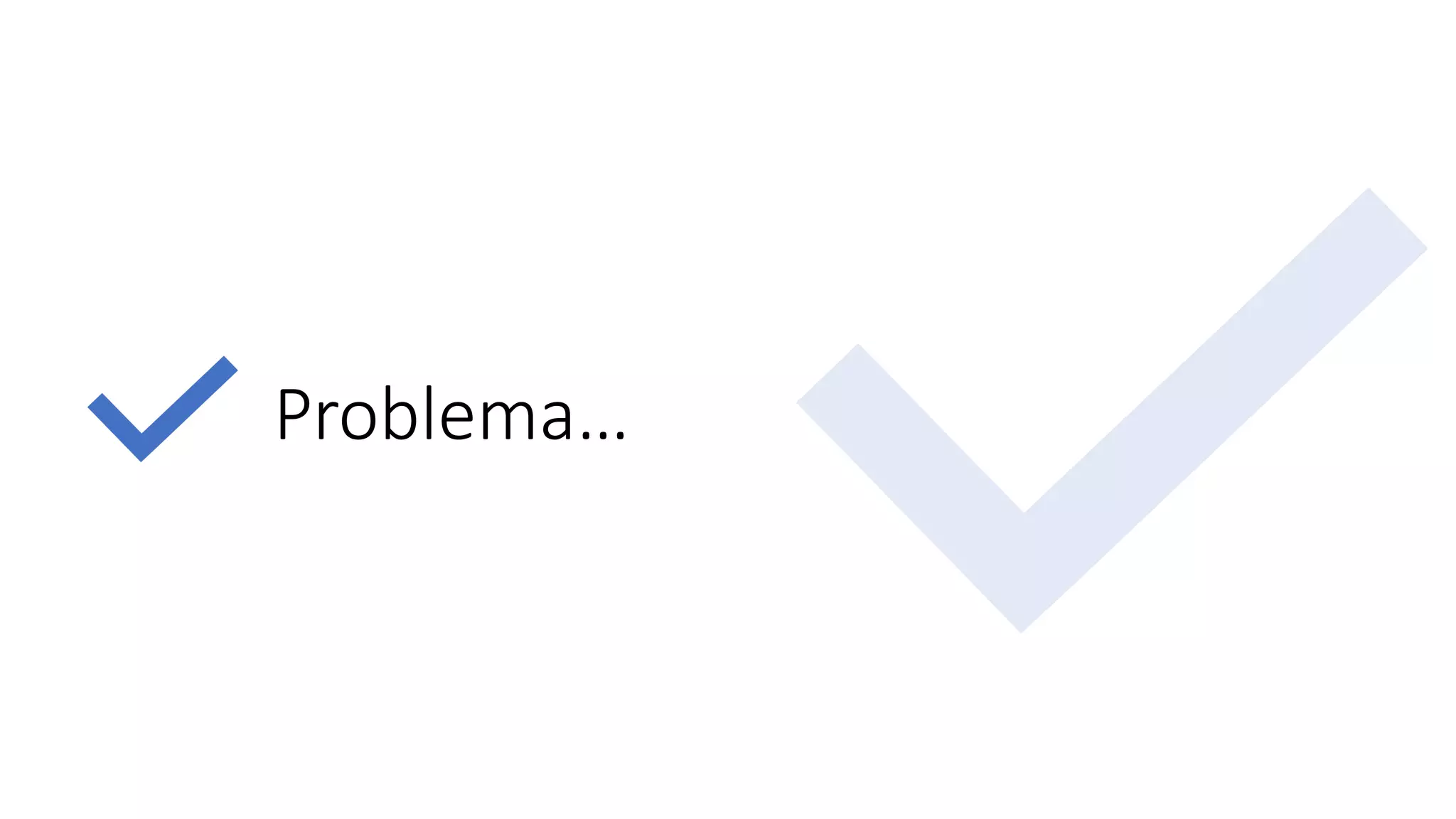 Problema…
 