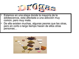 [object Object],[object Object],Drogas 