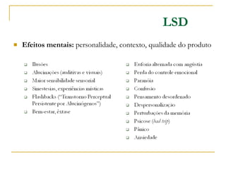 Efeitos mentais:  personalidade, contexto, qualidade do produto LSD 