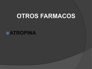 OTROS FARMACOSATROPINA