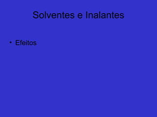 Sensação de prazer
   Logo após usar, o usuário sente uma
 sensação de grande prazer, intensa
 euforia e poder. É tão agradável, que
 logo após o desaparecimento desse
 efeito, ele volta a usar a droga,
 fazendo isso inúmeras vezes.
   Parar o uso não causa crise de
 abstinência, apenas um grande e
 indolor desejo de consumir a droga.
 