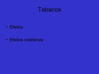 Cogumelos e Plantas
Alucinógenas
 