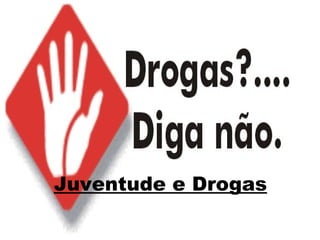 Juventude e Drogas 