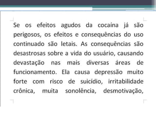 DROGAS E SUAS CONSEQUÊNCIAS-SLIDE