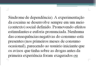 DROGAS E SUAS CONSEQUÊNCIAS-SLIDE