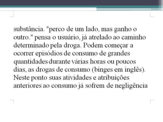 DROGAS E SUAS CONSEQUÊNCIAS-SLIDE