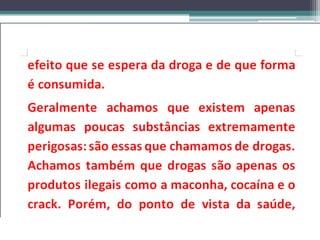 DROGAS E SUAS CONSEQUÊNCIAS-SLIDE