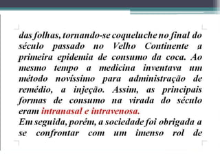 DROGAS E SUAS CONSEQUÊNCIAS-SLIDE