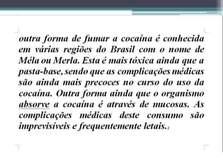 DROGAS E SUAS CONSEQUÊNCIAS-SLIDE