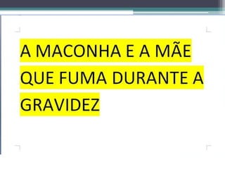DROGAS E SUAS CONSEQUÊNCIAS-SLIDE
