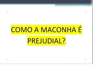 DROGAS E SUAS CONSEQUÊNCIAS-SLIDE