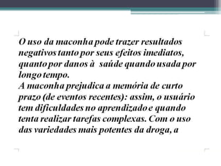 DROGAS E SUAS CONSEQUÊNCIAS-SLIDE