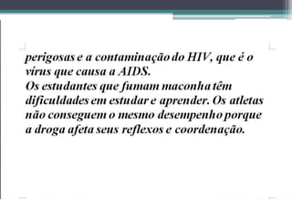 DROGAS E SUAS CONSEQUÊNCIAS-SLIDE