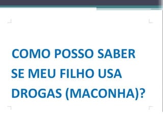 DROGAS E SUAS CONSEQUÊNCIAS-SLIDE