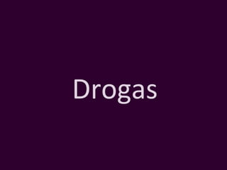 Drogas 