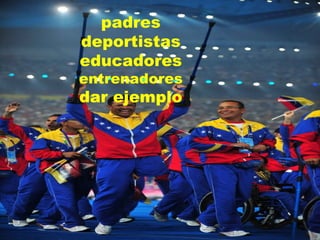 padres deportistas educadores entrenadores dar ejemplo 