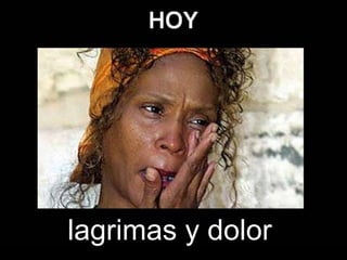lagrimas y dolor 