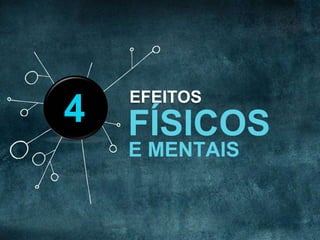 EFEITOS
4
 