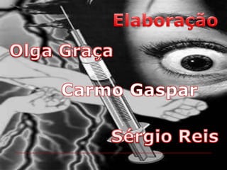 ElaboraçãoOlga GraçaCarmo GasparSérgio Reis