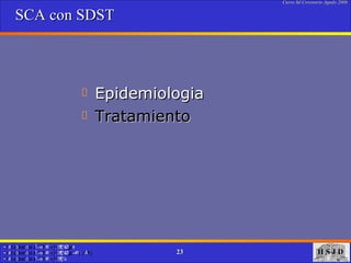 SCA con SDST Epidemiologia   Tratamiento 