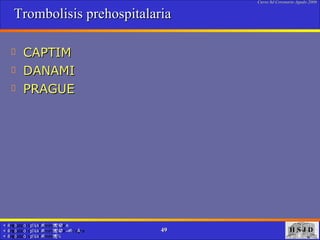 Trombolisis prehospitalaria CAPTIM DANAMI PRAGUE 