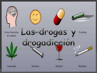 Drogas y drogadicción