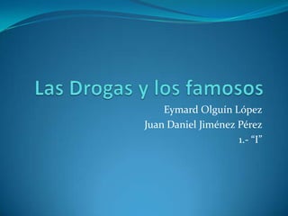 Eymard Olguín López
Juan Daniel Jiménez Pérez
                    1.- “I”
 