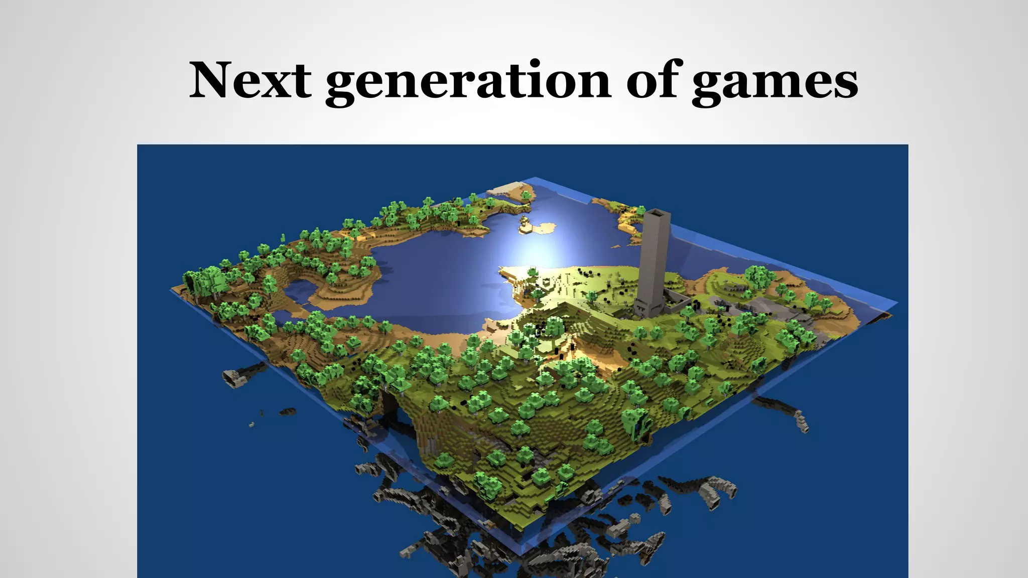 Next generation of games
 