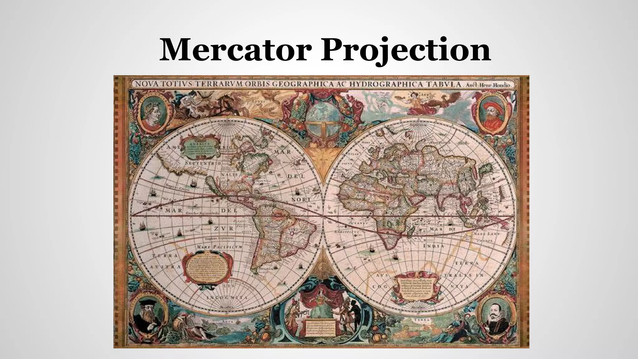 Mercator Projection
 