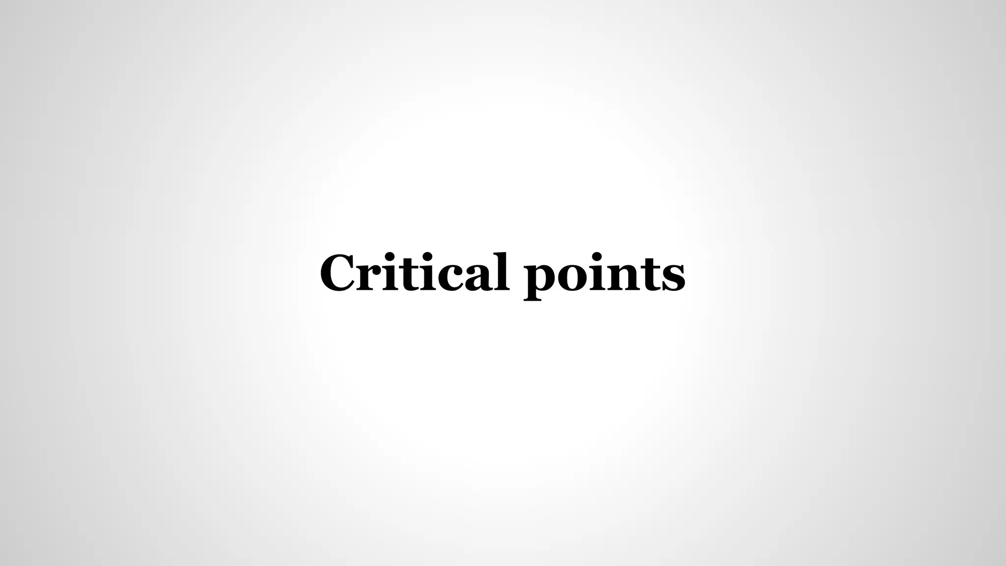 Critical points
 