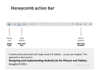 Action bar on large and small screens
Action Bar
Phones and
smaller screens




39




                   Giorgio Venturi ...