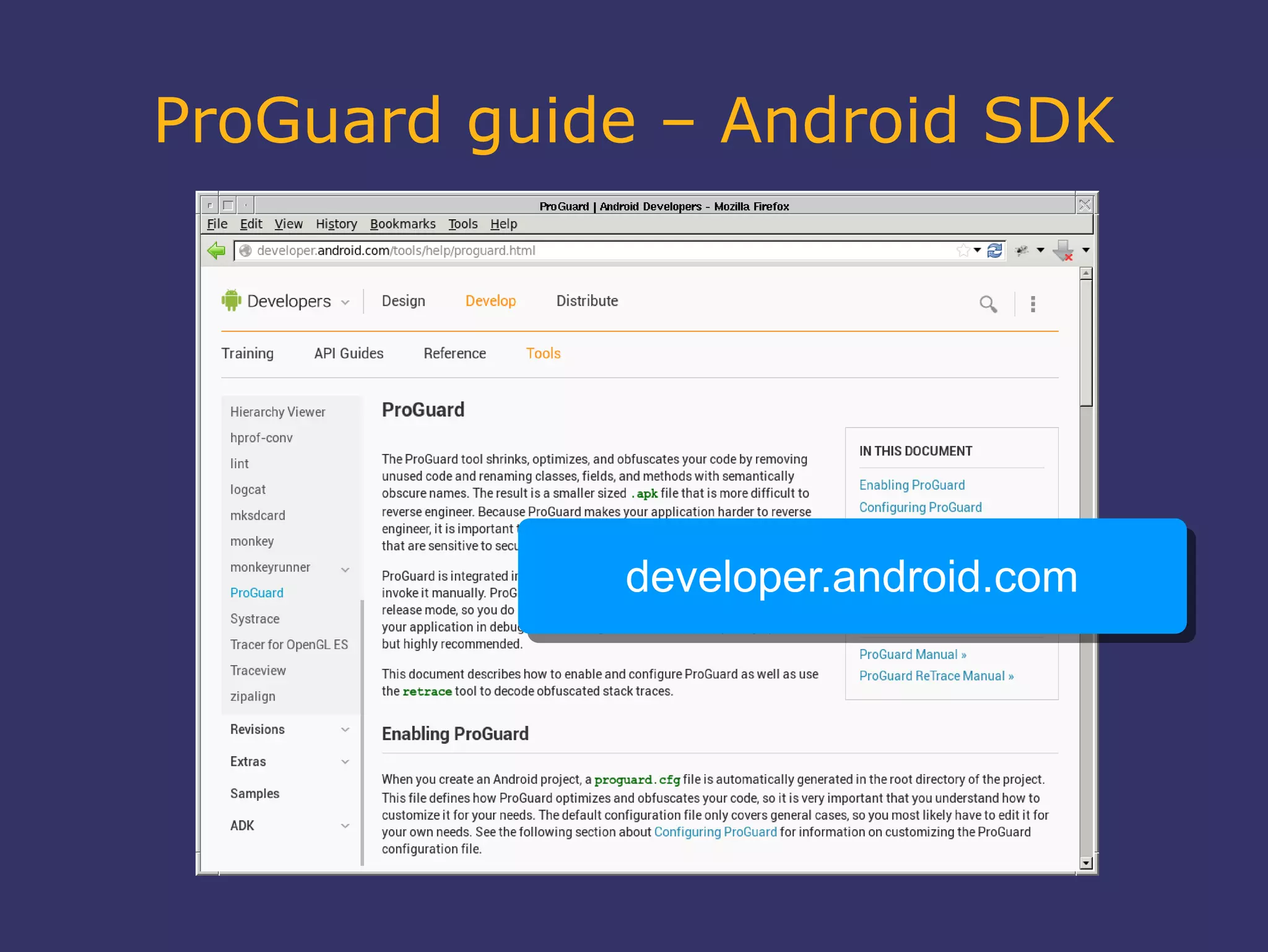 ProGuard guide – Android SDK
developer.android.comdeveloper.android.com
 