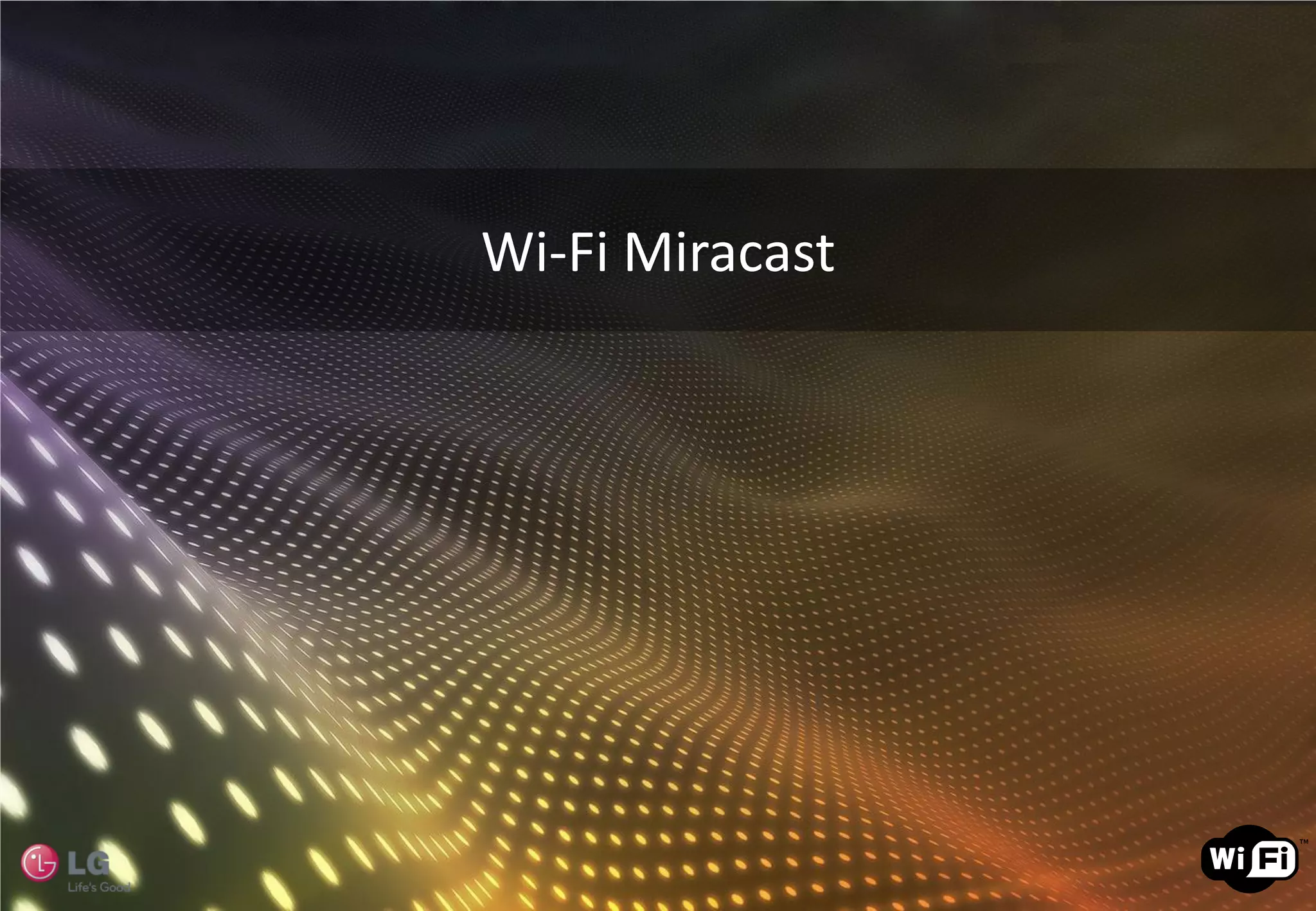 Wi-Fi Miracast
 