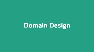 Domain Design
 