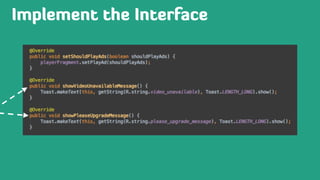 Implement the Interface
 