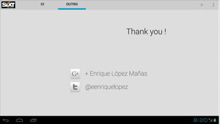 Thank you !
+ Enrique López Mañas
@eenriquelopez
 