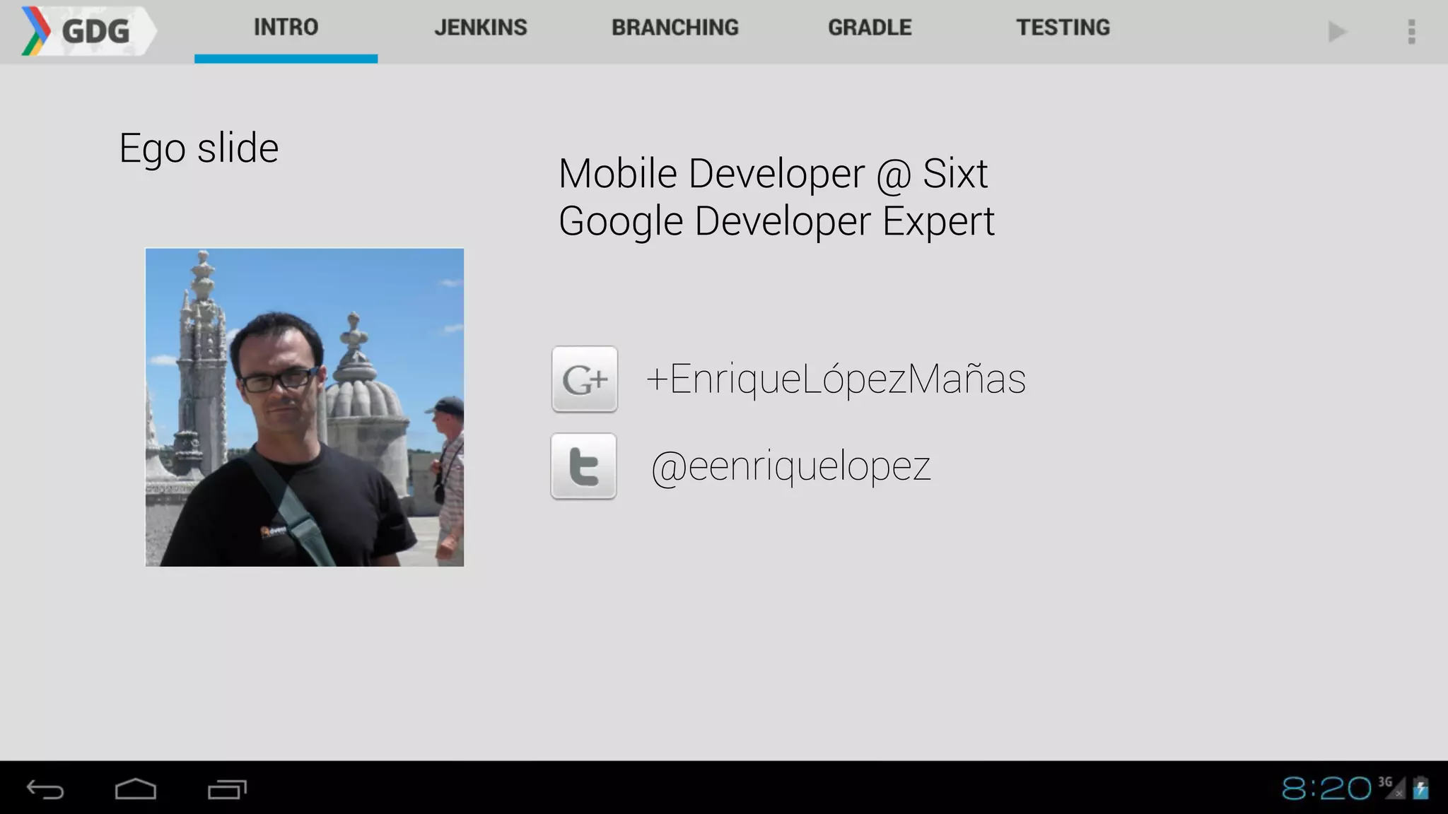 Ego slide
Mobile Developer @ Sixt
Google Developer Expert
+EnriqueLópezMañas
@eenriquelopez
 
