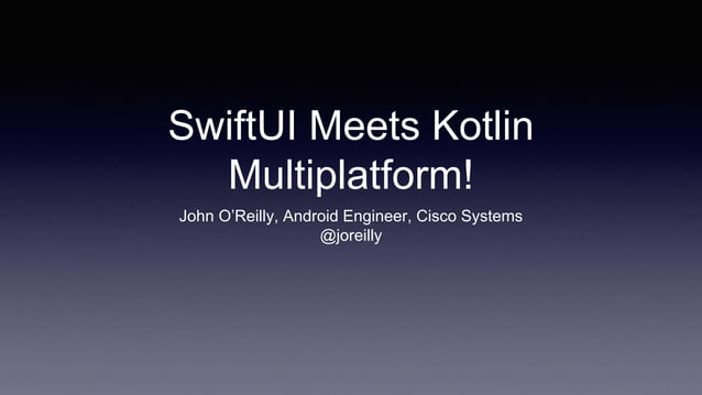 SwiftUI Meets Kotlin Multiplatform! | PPT