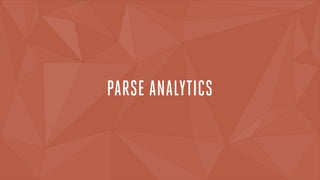 PARSE ANALYTICS 
 