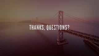 THANKS, QUESTIONS? 

