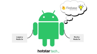 Legacy
Module
Rocky
Module
 