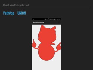 BeerSwipeRefreshLayout
Path#op UNION
 