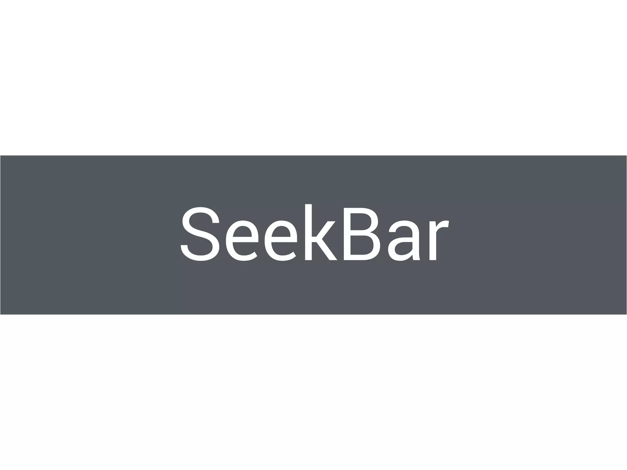 SeekBar
 