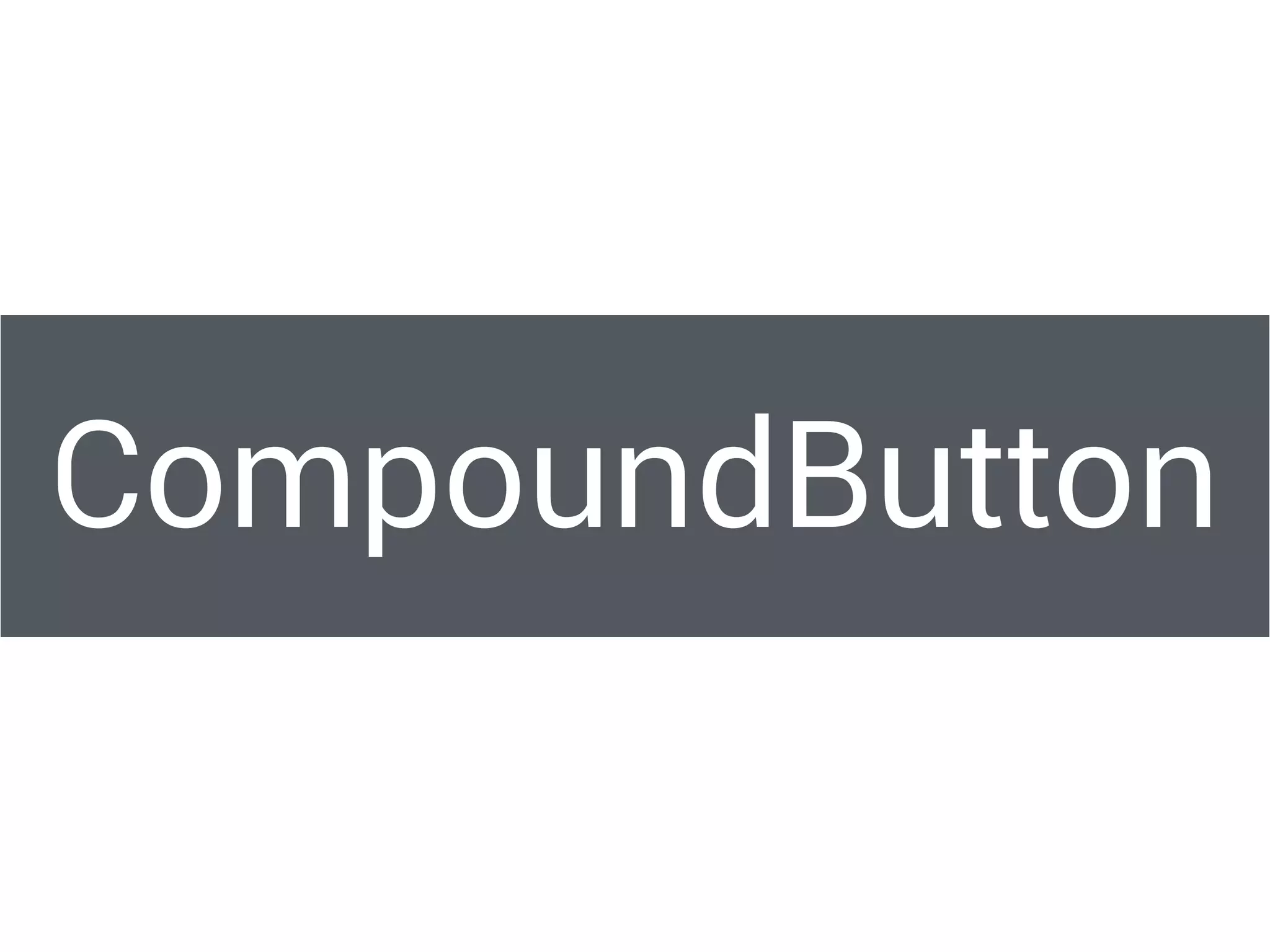 CompoundButton
 