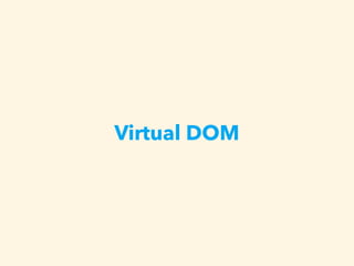Virtual DOM
 