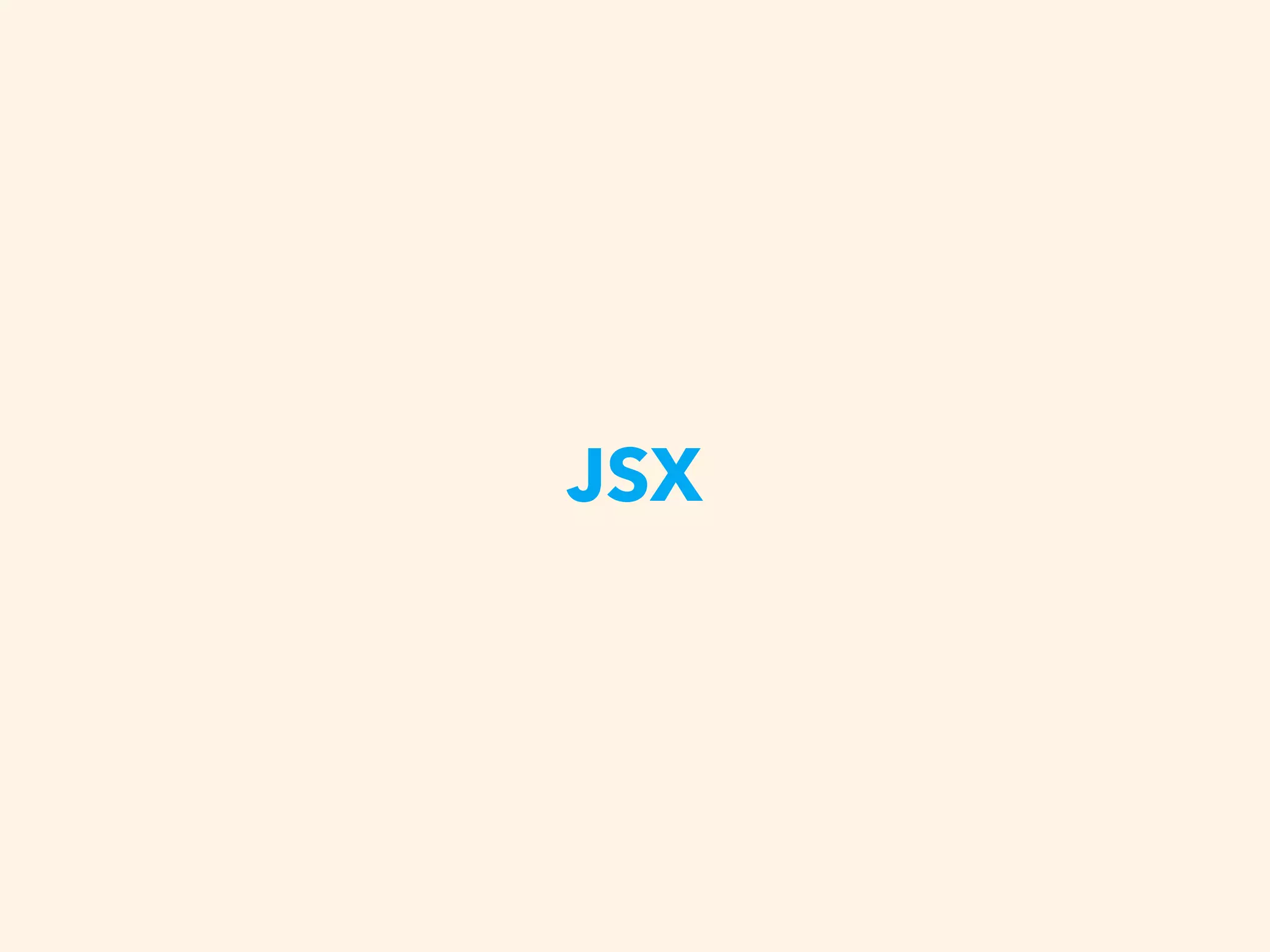 JSX
 
