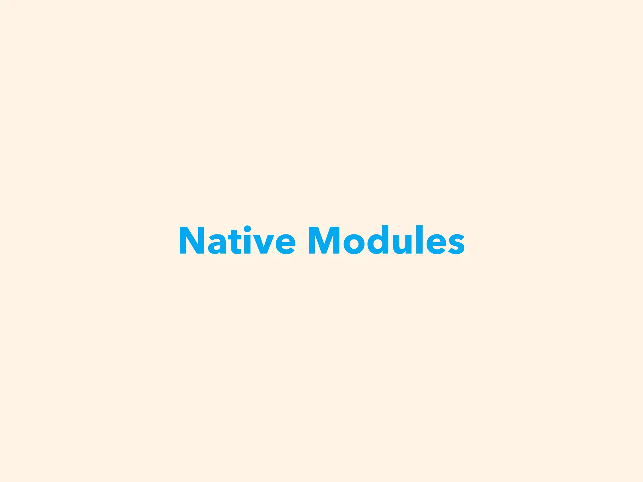 Native Modules
 