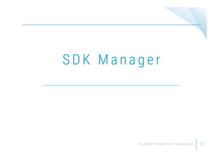 13
S D K M a n a g e r
 