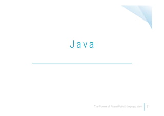 J a v a
7
 