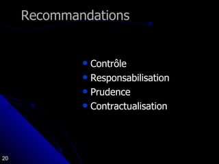 Recommandations Contrôle  Responsabilisation Prudence Contractualisation 